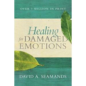 Healing for Damaged Emotions, Paperback imagine