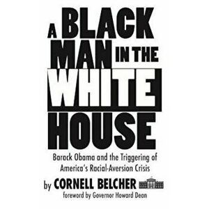 A Black Man in the White House, Paperback - Cornell Belcher imagine
