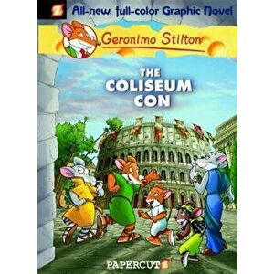 Geronimo Stilton Graphic Novels '3: The Coliseum Con: The Coliseum Con, Hardcover - Geronimo Stilton imagine