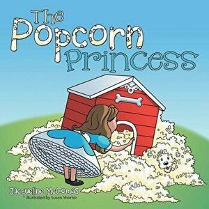 The Popcorn Princess, Paperback - Jacqueline McComas imagine