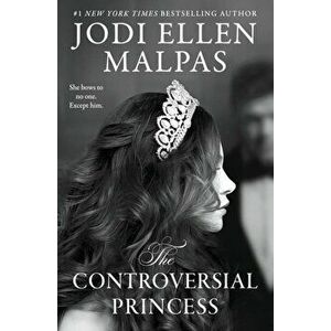 The Controversial Princess, Paperback - Jodi Ellen Malpas imagine