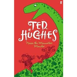 Nessie the Mannerless Monster, Paperback - Ted Hughes imagine