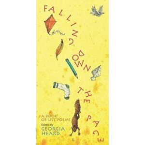 Falling Down the Page: A Book of List Poems, Paperback - Georgia Heard imagine