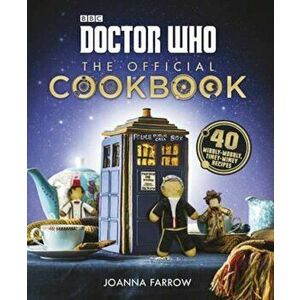Doctor Who: The Official Cookbook, Hardcover - Joanna Farrow imagine