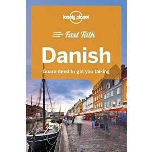 Lonely Planet Fast Talk Danish, Paperback - Lonely Planet imagine