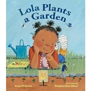 Lola Plants a Garden, Paperback - Anna McQuinn imagine