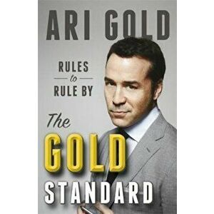 Gold Standard, Paperback - Ari Gold imagine