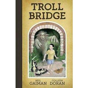 Neil Gaiman's Troll Bridge, Hardcover - Neil Gaiman imagine
