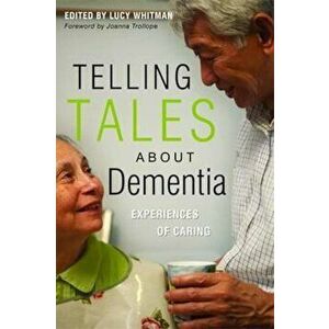 Telling Tales About Dementia, Paperback - Lucy Whitman imagine