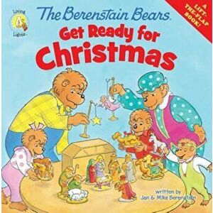 The Berenstain Bears Get Ready for Christmas, Paperback - Jan &. Mike Berenstain imagine