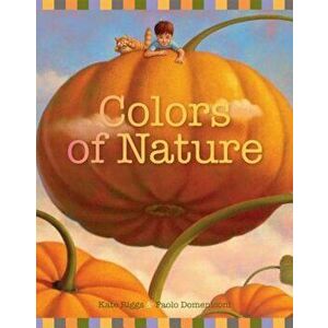 Colors of Nature, Hardcover - Kate Riggs imagine