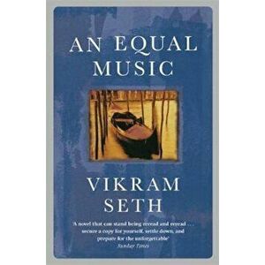 Equal Music, Paperback - Vikram Seth imagine