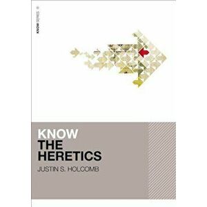 Know the Heretics, Paperback imagine