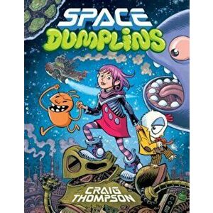 Space Dumplins, Paperback - Craig Thompson imagine