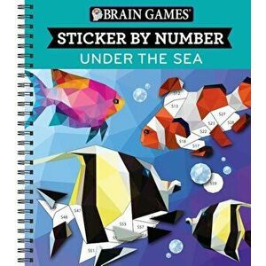 Brain Games Sticker by Number Under the Sea, Paperback - Publications International imagine