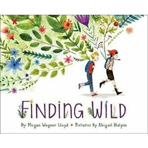 Finding Wild, Hardcover - Megan Wagner Lloyd imagine