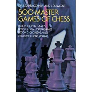 500 Master Games of Chess, Paperback - Dr S. Tartakower imagine
