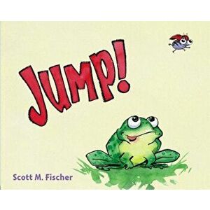 Jump!, Hardcover - Scott M. Fischer imagine