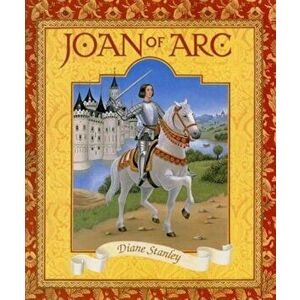 Joan of Arc, Paperback - Diane Stanley imagine