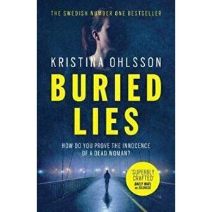 Buried Lies, Paperback - Kristina Ohlsson imagine