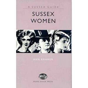 Sussex Women, Hardcover - Ann Kramer imagine