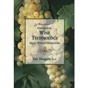 Concepts in Wine Technology, Paperback - Yair Margalit imagine