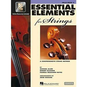 Essential Elements for Strings - Book 2 with Eei: Cello, Paperback - Robert Gillespie imagine