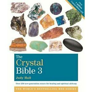 Crystal Bible, Volume 3, Paperback - Judy Hall imagine