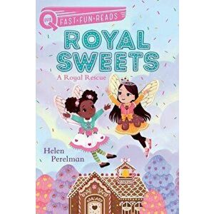 Royal Sweets: A Royal Rescue, Paperback - Helen Perelman imagine
