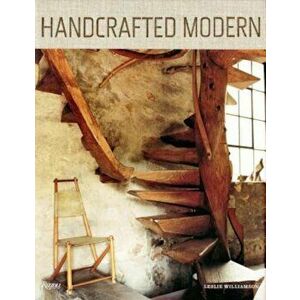 Handcrafted Modern: At Home with Mid-Century Designers, Hardcover - Leslie Williamson imagine