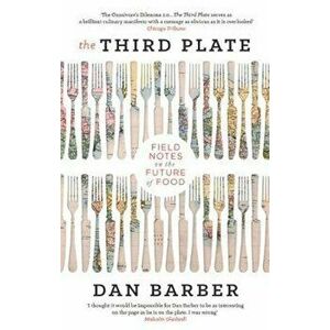 Third Plate, Paperback - Dan Barber imagine