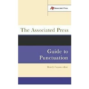 The Associated Press Guide to Punctuation, Paperback - Rene J. Cappon imagine