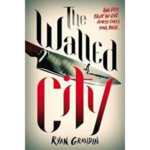 The Walled City, Paperback - Ryan Graudin imagine
