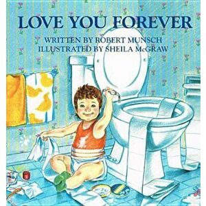 Love You Forever, Hardcover - Robert N. Munsch imagine