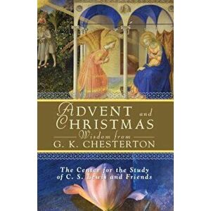 Advent and Christmas Wisdom from G. K. Chesterton, Paperback - The Center for the Study of C. S. Lewis imagine