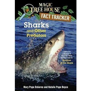 Sharks and Other Predators: A Nonfiction Companion to Magic Tree House Merlin Mission '25: Shadow of the Shark, Paperback - Mary Pope Osborne imagine