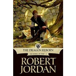 The Dragon Reborn, Hardcover - Robert Jordan imagine