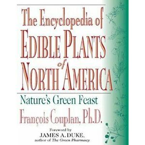 The Encyclopedia of Edible Plants of North America, Paperback - James Duke imagine