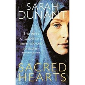 Sacred Hearts, Paperback - Sarah Dunant imagine