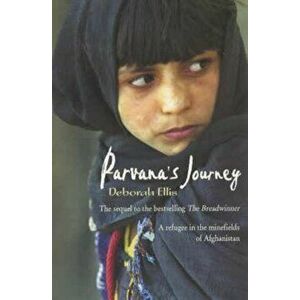 Parvana's Journey, Paperback - Deborah Ellis imagine