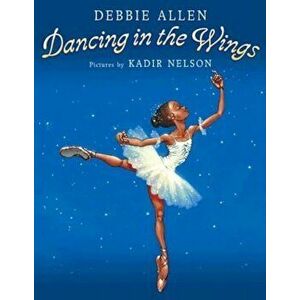 Dancing in the Wings, Paperback - Debbie Allen imagine