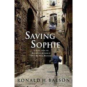 Saving Sophie, Paperback - Ronald H. Balson imagine