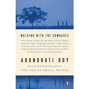 Walking with the Comrades, Paperback - Arundhati Roy imagine