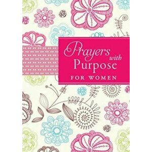 Prayers with Purpose for Women, Paperback imagine