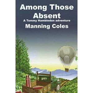 Among Those Absent, Paperback - Manning Coles imagine
