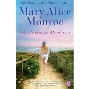 Beach House Memories, Paperback - Mary Alice Monroe imagine