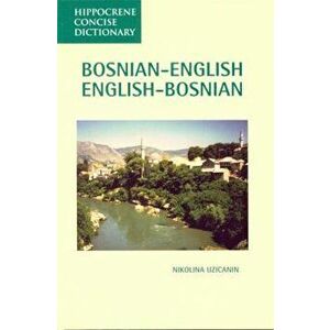 Bosnian-English, English-Bosnian Concise Dictionary, Paperback - Nikolina Uzicanin imagine