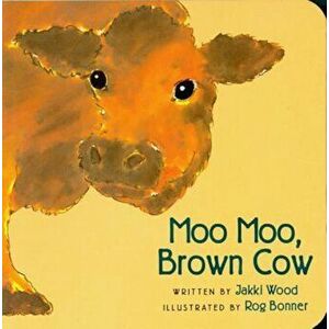 Moo Moo, Brown Cow, Hardcover - Jakki Wood imagine