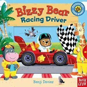 Bizzy Bear: Racing Driver, Hardcover - Benji Davies imagine
