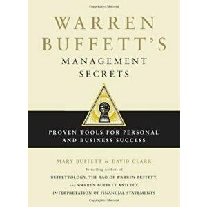 Warren Buffett's Management Secrets: Proven Tools for Personal and Business Success, Hardcover - Mary Buffett imagine